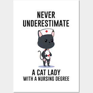 Never underestimate a cat lady with a nursing degree Posters and Art